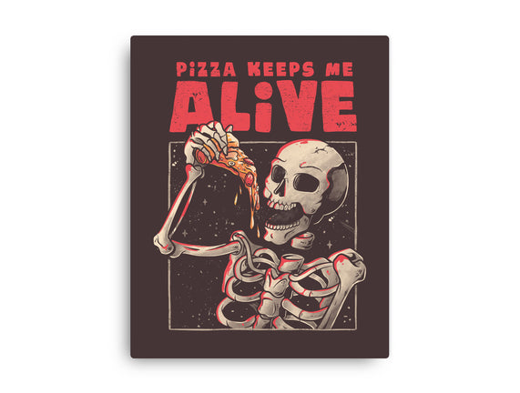 Pizza Keeps Me Alive