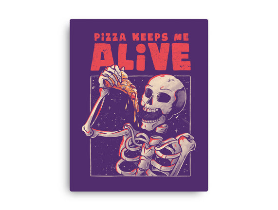 Pizza Keeps Me Alive