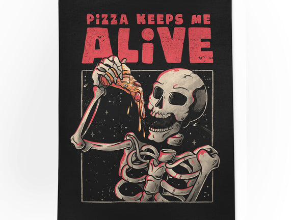 Pizza Keeps Me Alive
