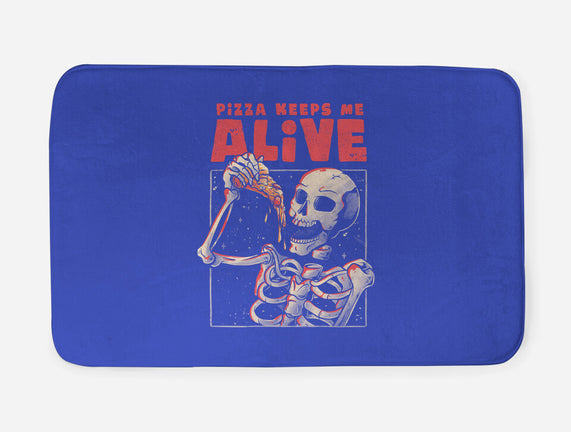 Pizza Keeps Me Alive