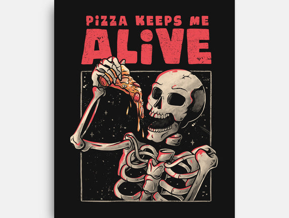 Pizza Keeps Me Alive