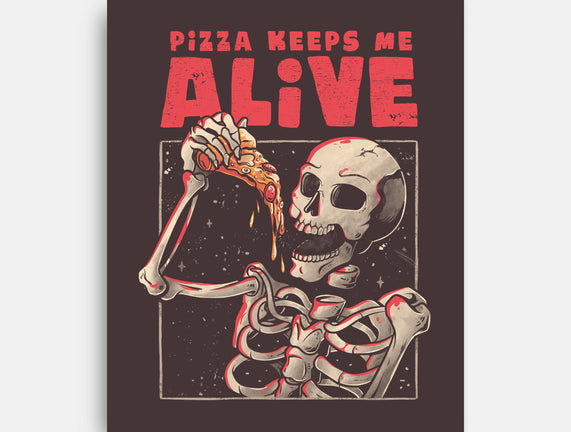 Pizza Keeps Me Alive