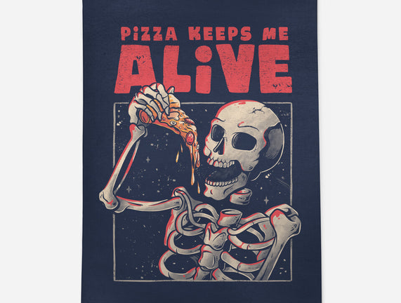 Pizza Keeps Me Alive