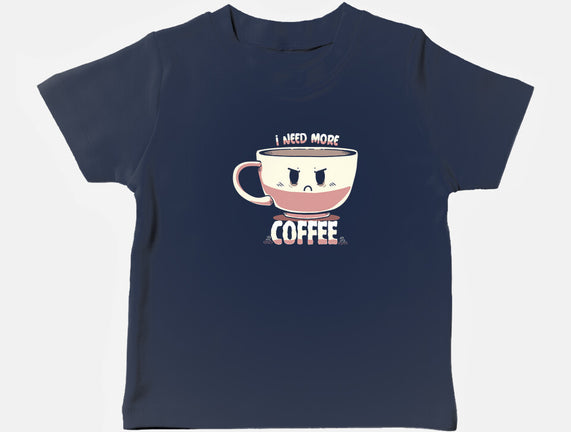 I Need More Coffee