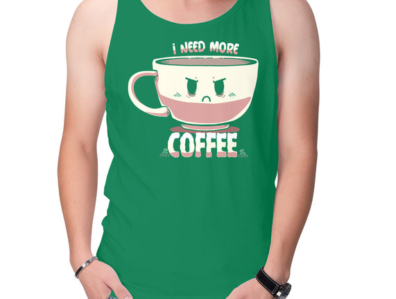 I Need More Coffee