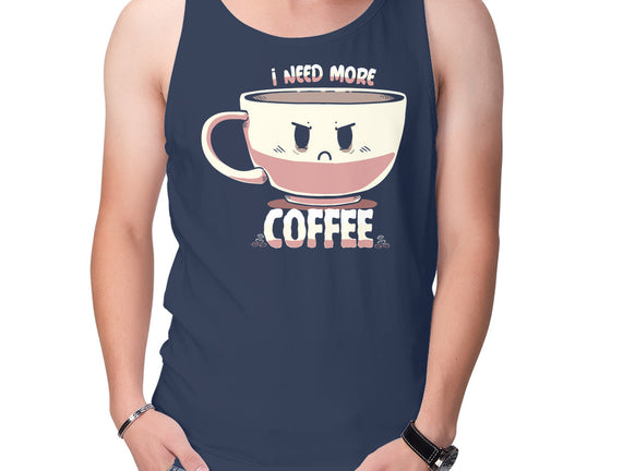 I Need More Coffee