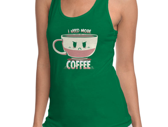 I Need More Coffee
