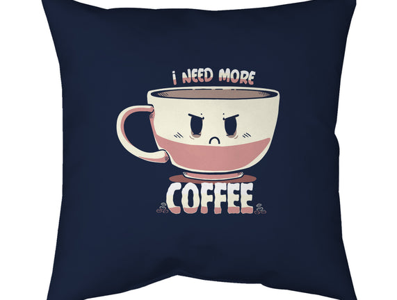 I Need More Coffee