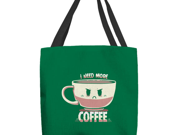I Need More Coffee