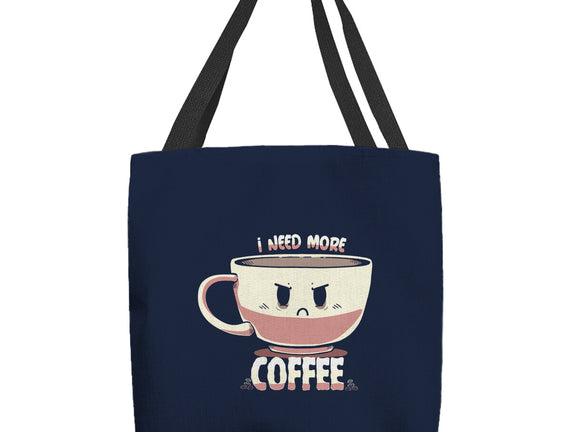 I Need More Coffee