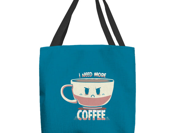 I Need More Coffee