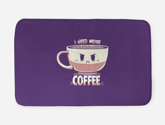 I Need More Coffee