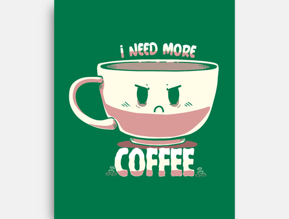 I Need More Coffee
