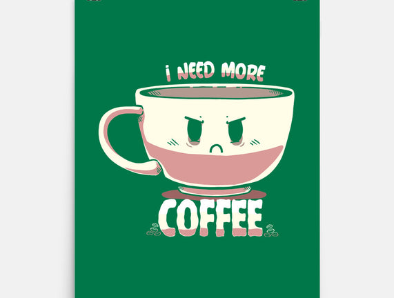 I Need More Coffee