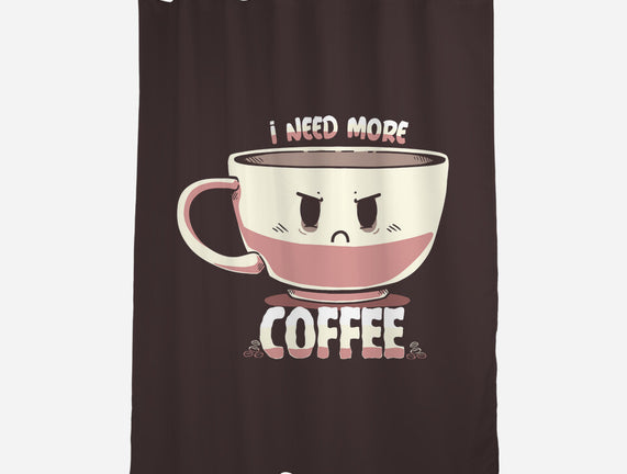 I Need More Coffee