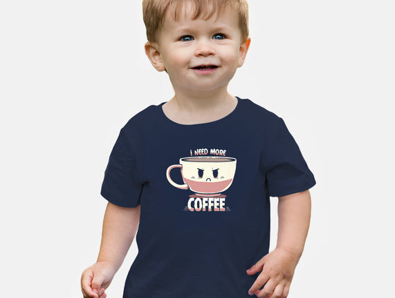 I Need More Coffee
