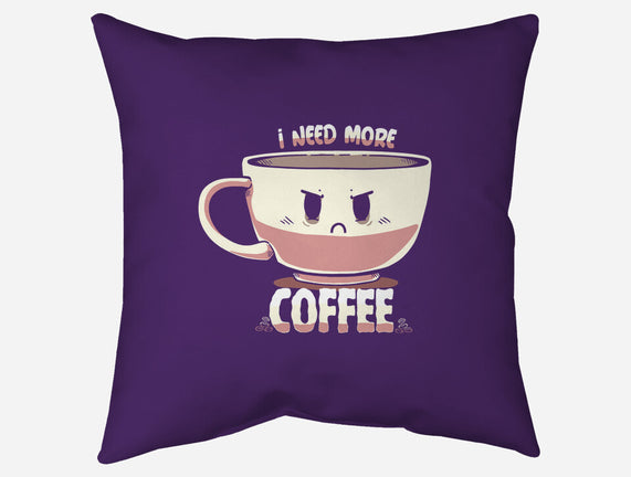 I Need More Coffee