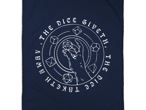 The Dice Giveth