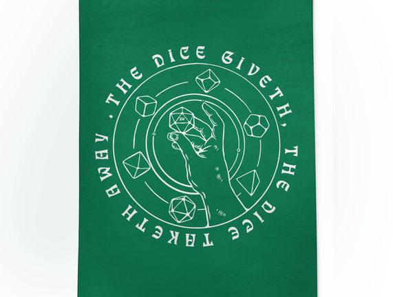 The Dice Giveth
