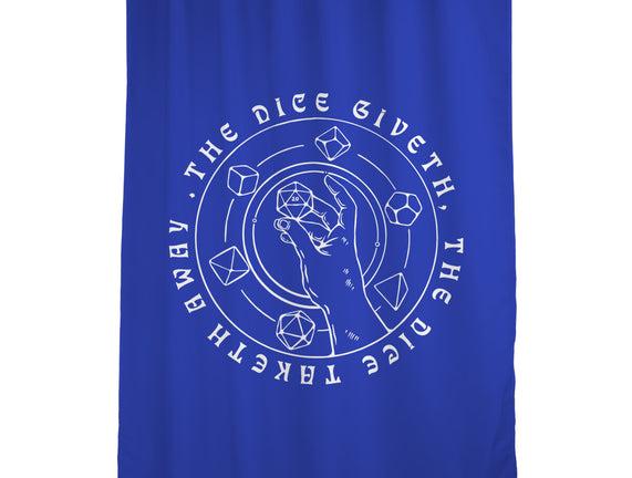 The Dice Giveth
