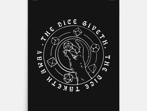 The Dice Giveth