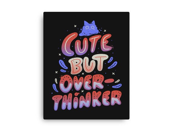 Cute But Overthinker