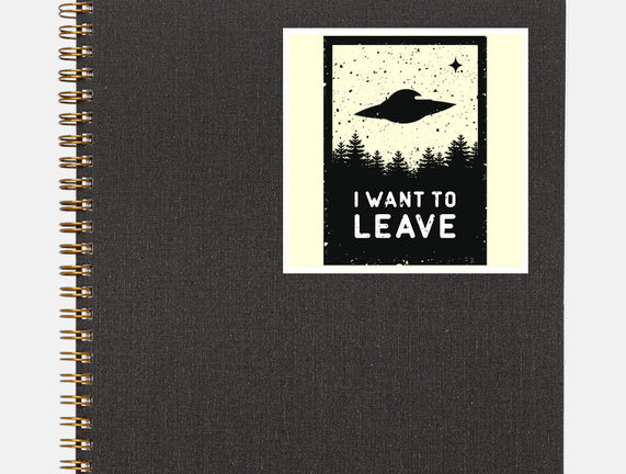 I Want To Leave