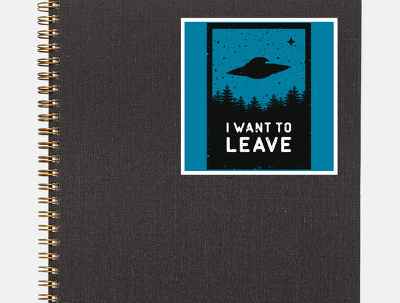 I Want To Leave