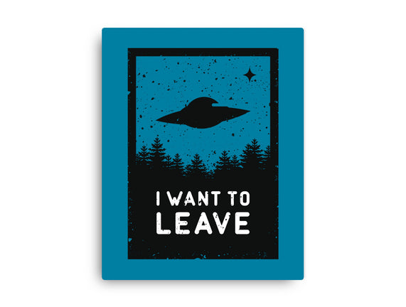 I Want To Leave