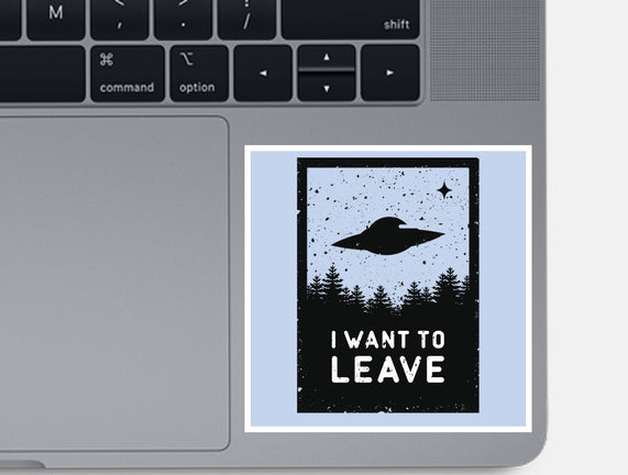 I Want To Leave