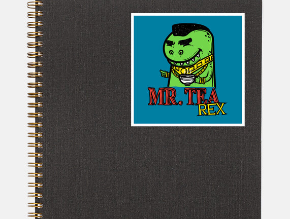 Mr. Tea Rex