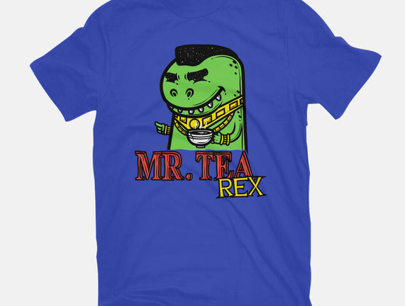 Mr. Tea Rex