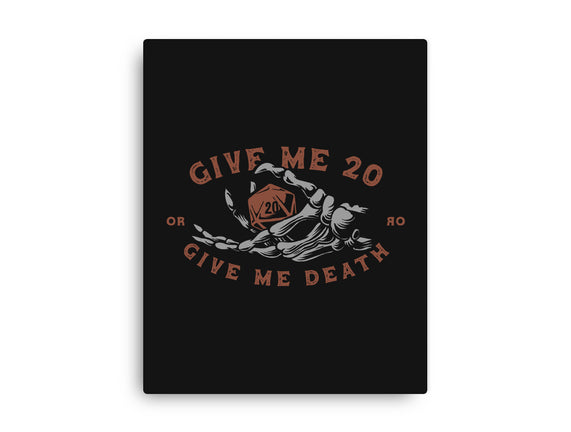 Give Me 20 or Give Me Death