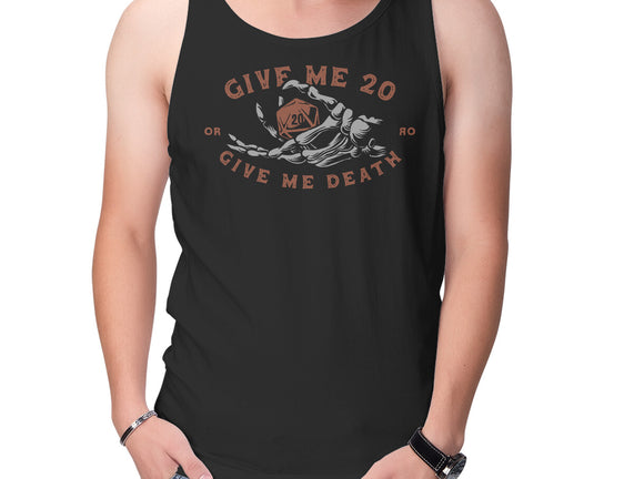 Give Me 20 or Give Me Death