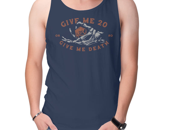 Give Me 20 or Give Me Death