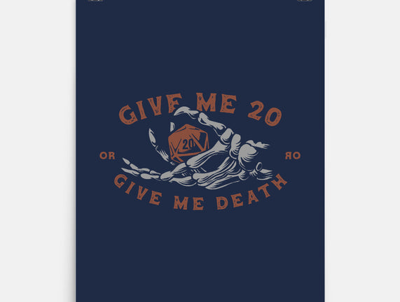 Give Me 20 or Give Me Death