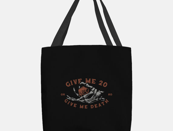 Give Me 20 or Give Me Death