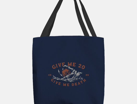Give Me 20 or Give Me Death