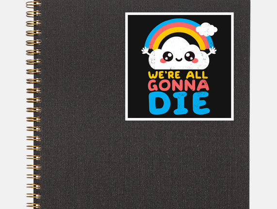 All Gonna Die