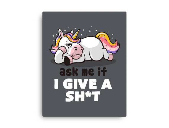 Ask Me If I Give A Shit