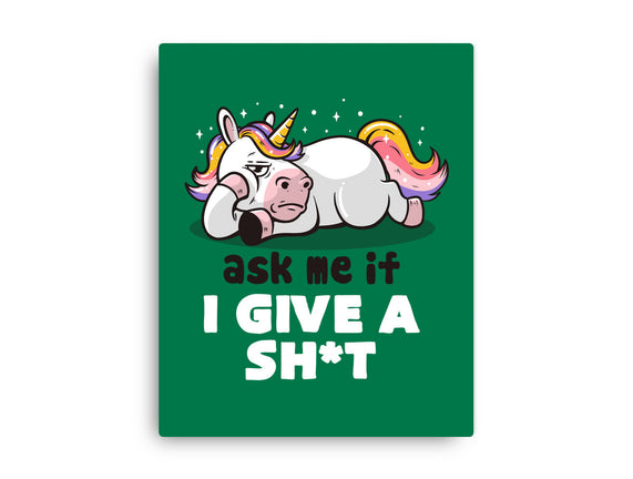 Ask Me If I Give A Shit