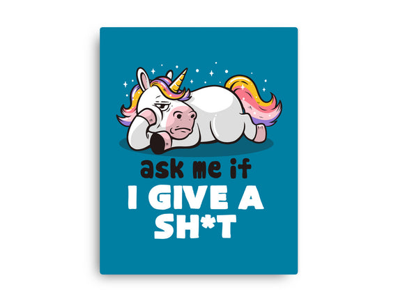 Ask Me If I Give A Shit