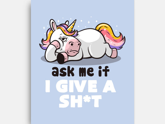 Ask Me If I Give A Shit