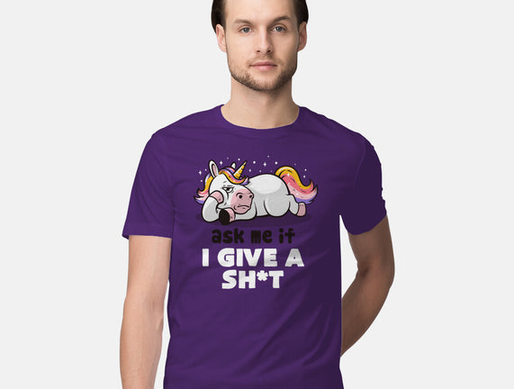 Ask Me If I Give A Shit