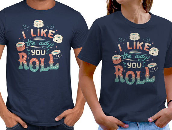I Like The Way You Roll