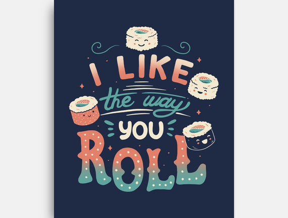I Like The Way You Roll