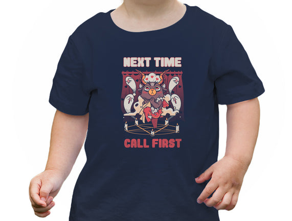 Next Time Call First