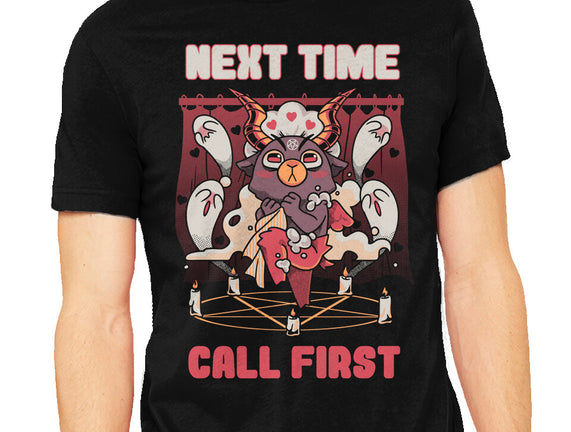 Next Time Call First