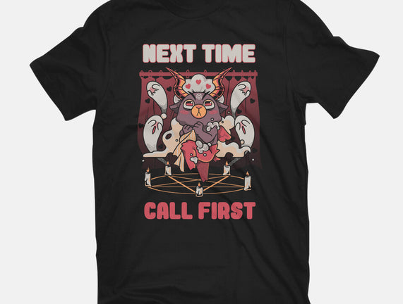 Next Time Call First