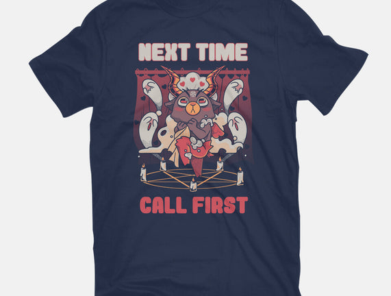 Next Time Call First